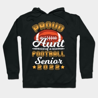 Proud Aunt Of A Football Player Senior Class Of School 2022 Hoodie